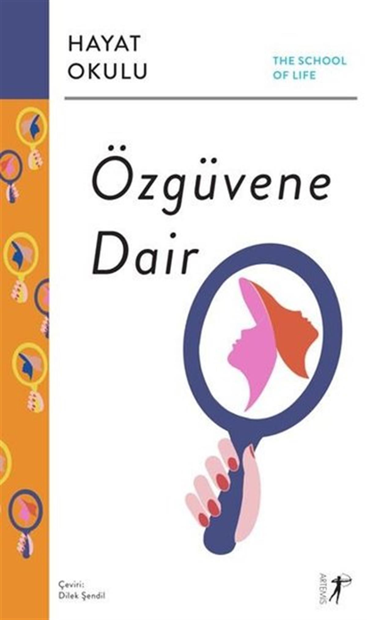 KolektifKişisel Gelişim KitaplarıÖzgüvene Dair - Hayat Okulu