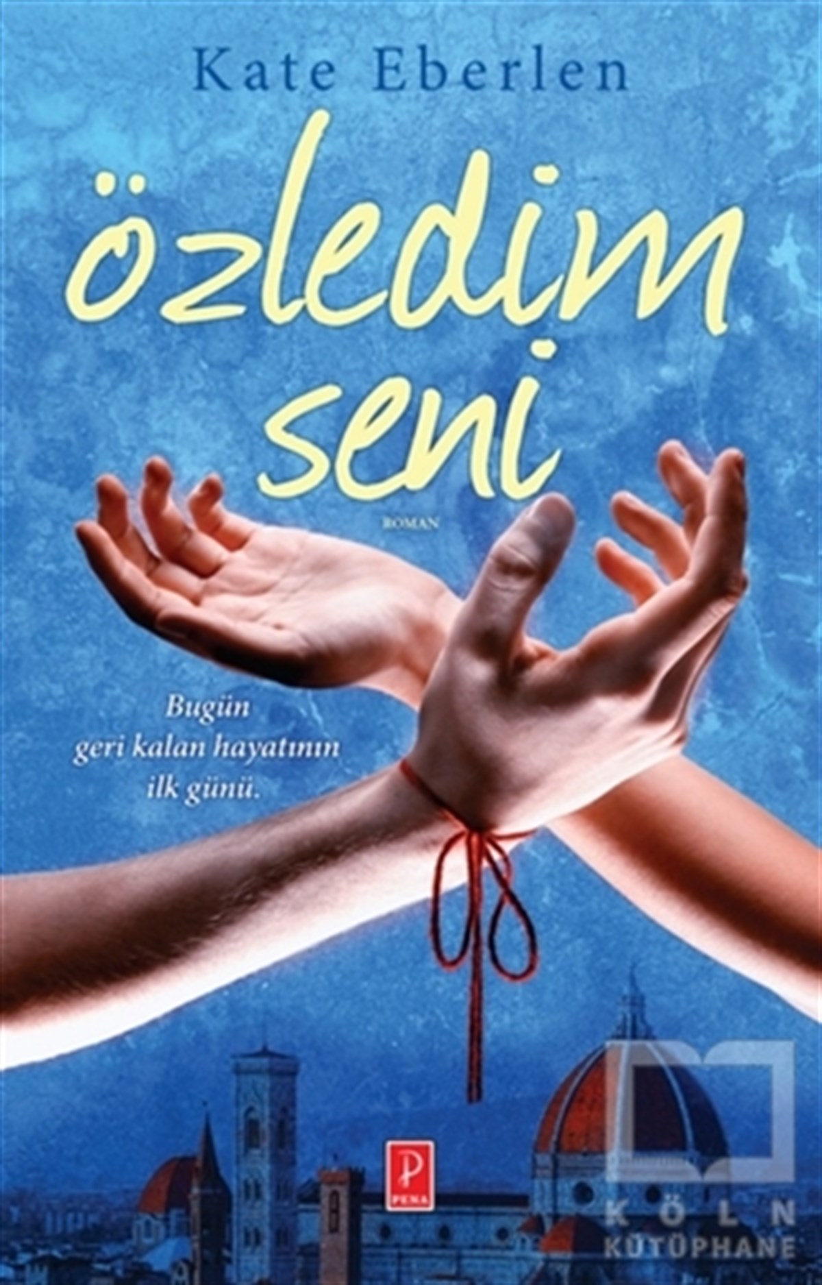 Kate EberlenRomanÖzledim Seni