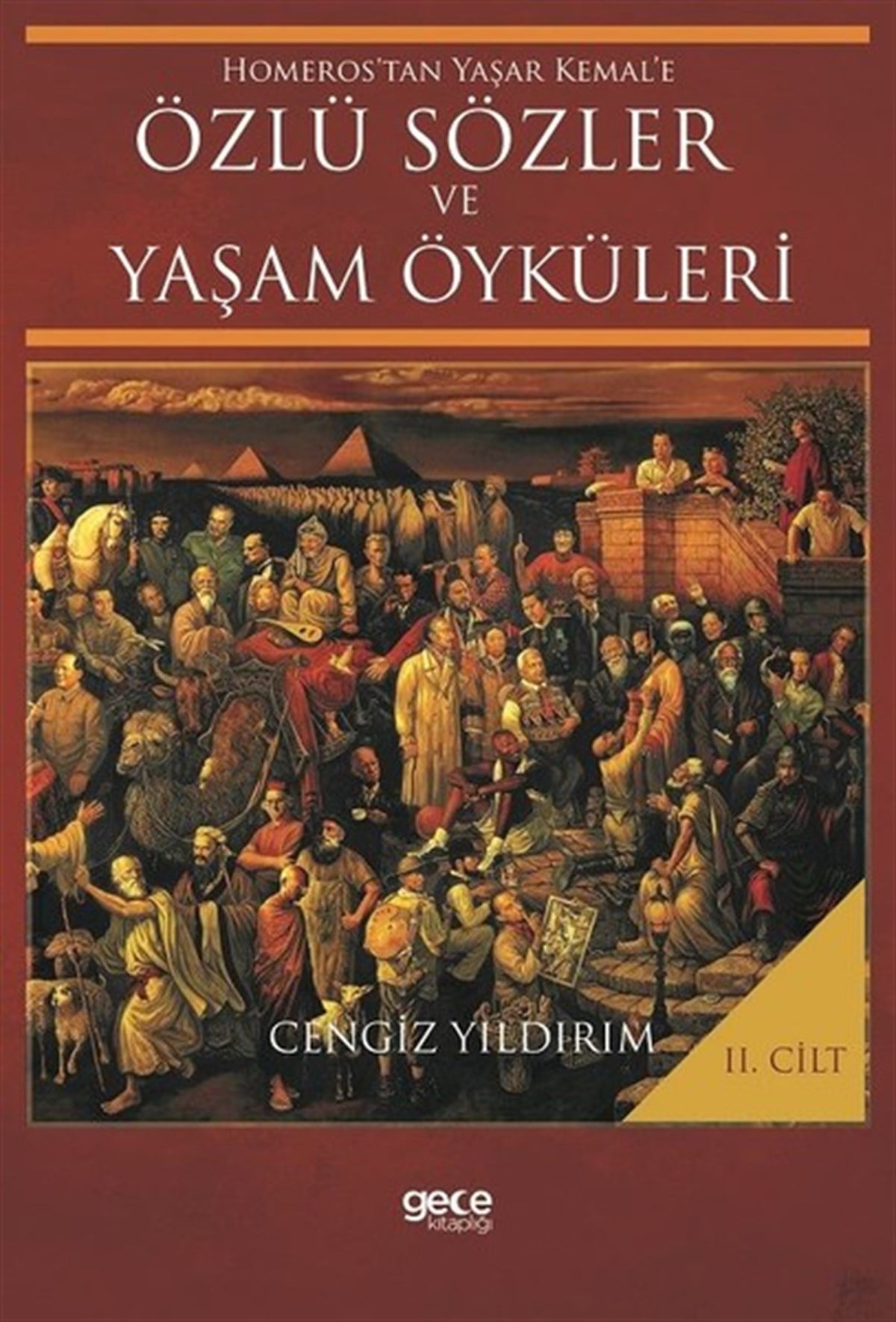 Cengiz YıldırımTarihi Biyografi ve Otobiyografi KitaplarıÖzlü Sözler ve Yaşam Öyküleri 2.Cilt