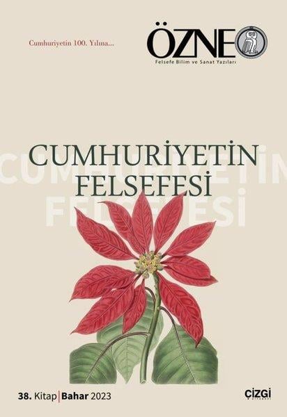 KolektifFelsefe BilimiÖzne 38. Kitap - Cumhuriyetin Felsefesi