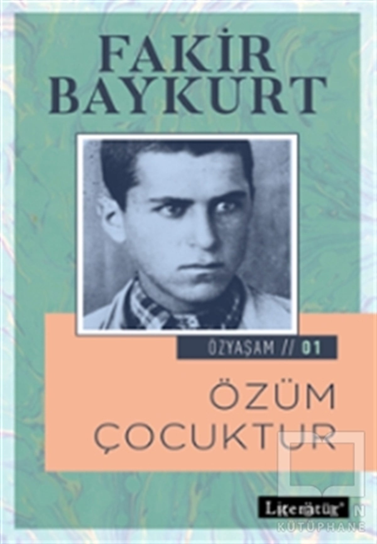 Fakir BaykurtRomanÖzüm Çocuktur