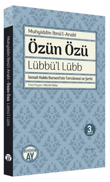 Muhammed Emin AlbayrakTasavvuf KitaplarıÖzün Özü: Lübbü'l Lübb - İsmail Hakkı Bursevi'nin Tercümesi ve Şerhi