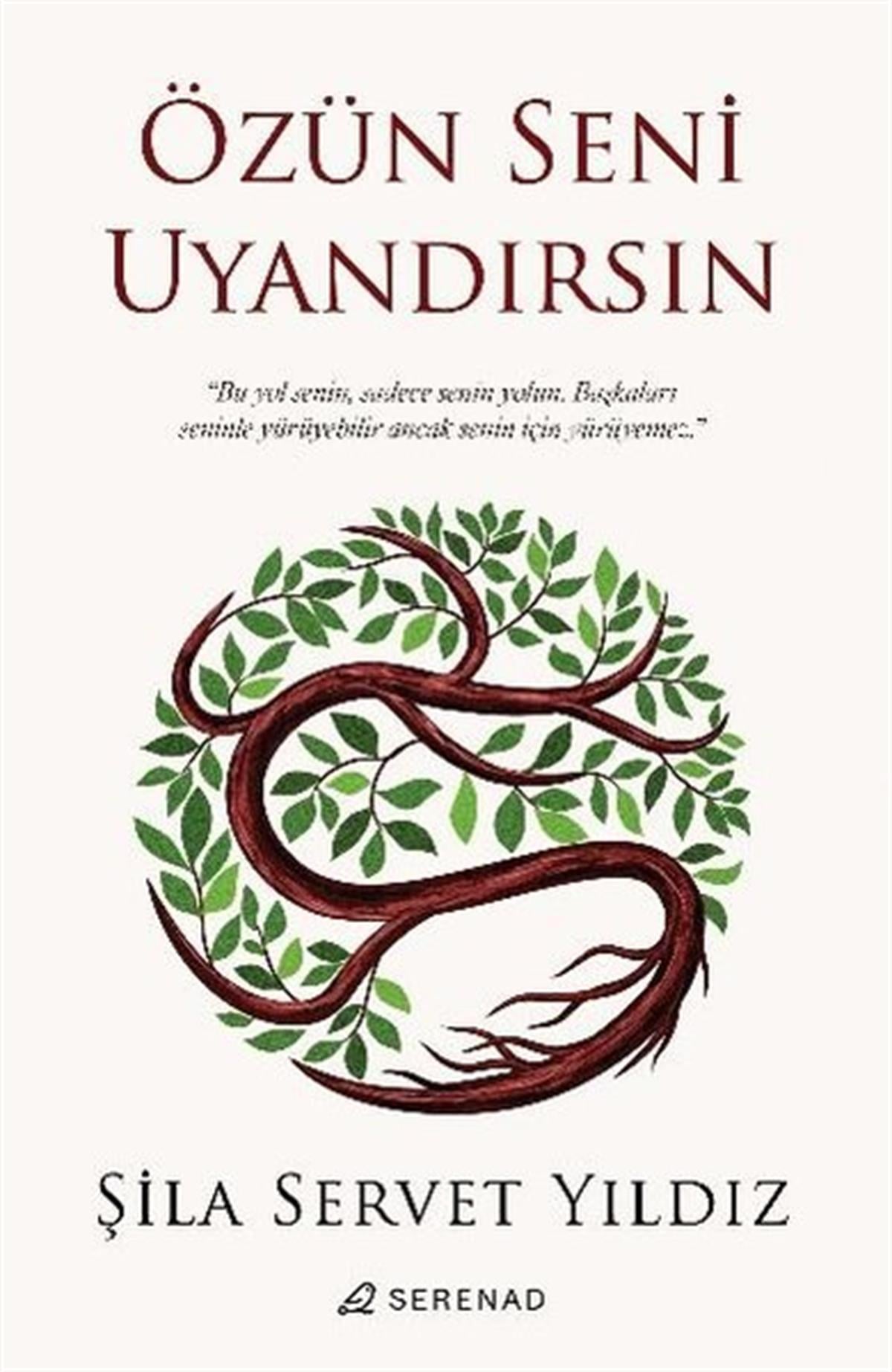 Şila Servet YıldızKişisel Gelişim KitaplarıÖzün Seni Uyandırsın