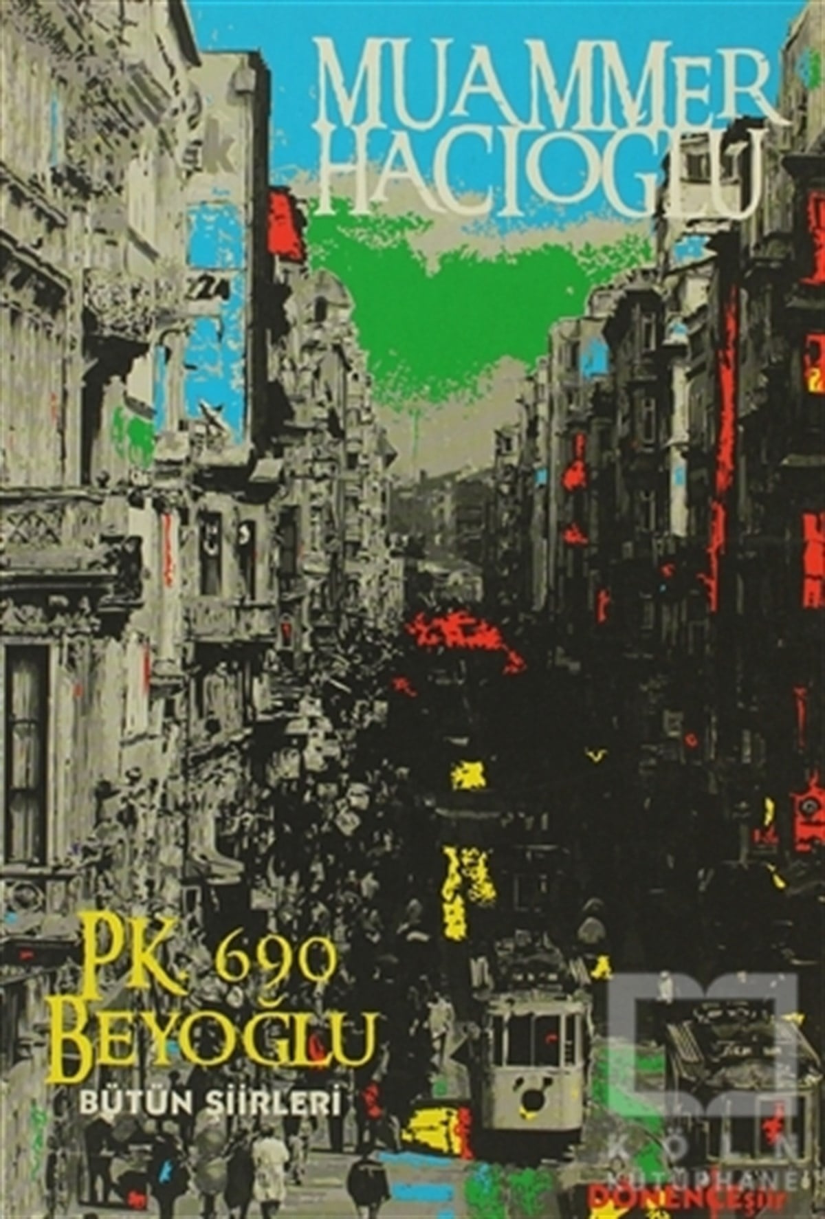 Muammer HacıoğluŞiirP.K.690 Beyoğlu (Bütün Şiirleri)