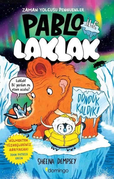 Sheena DempseyÇocuk Gençlik RomanlarıPablo İle Laklak 2 - Donduk Kaldık!