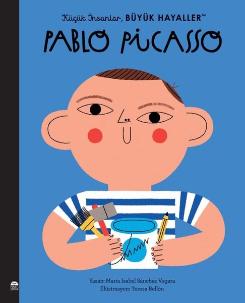 Maria Isabel Sanchez VegaraEgitim Etkinlik KitaplariPablo Picasso - Küçük İnsanlar Büyük Hayaller