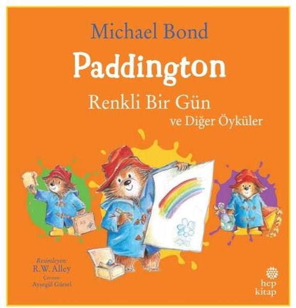 Michael BondEgitim Etkinlik KitaplariPaddington: Renkli Bir Gün ve Diğer Öyküler