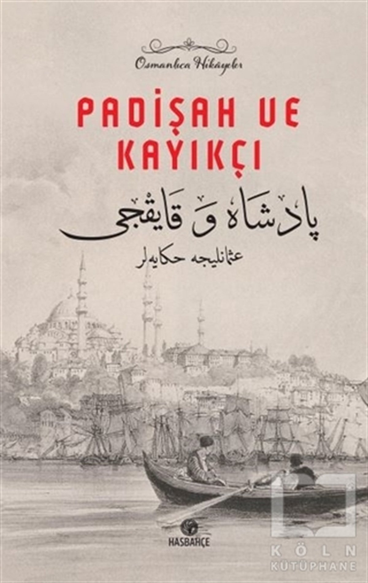 Yasin OdabaşıHikaye (Öykü) KitaplarıPadişah ve Kayıkçı