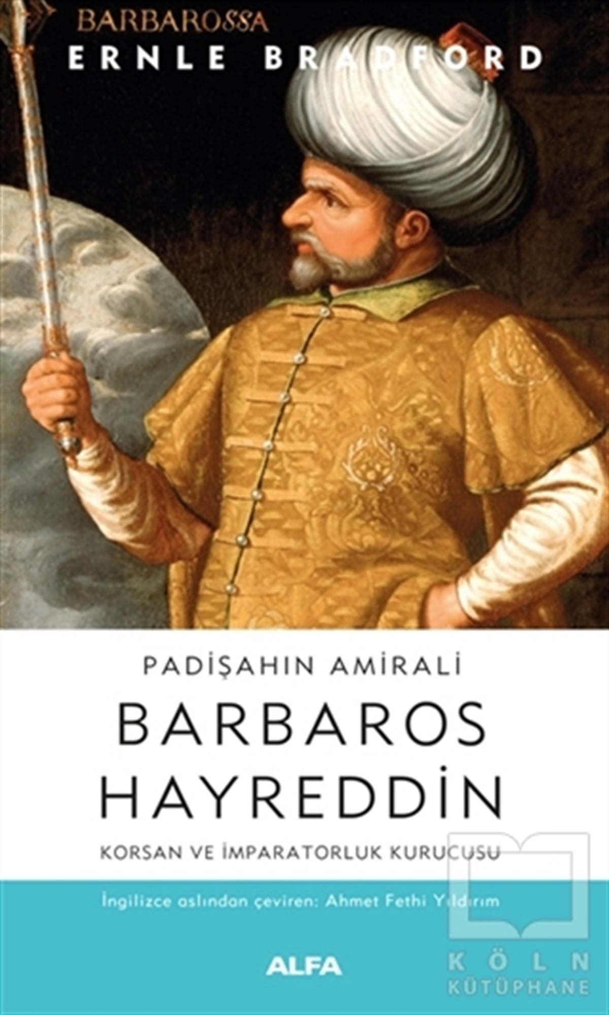 Ernle BradfordOsmanlı Tarihi KitaplarıPadişahın Amirali Barbaros Hayreddin