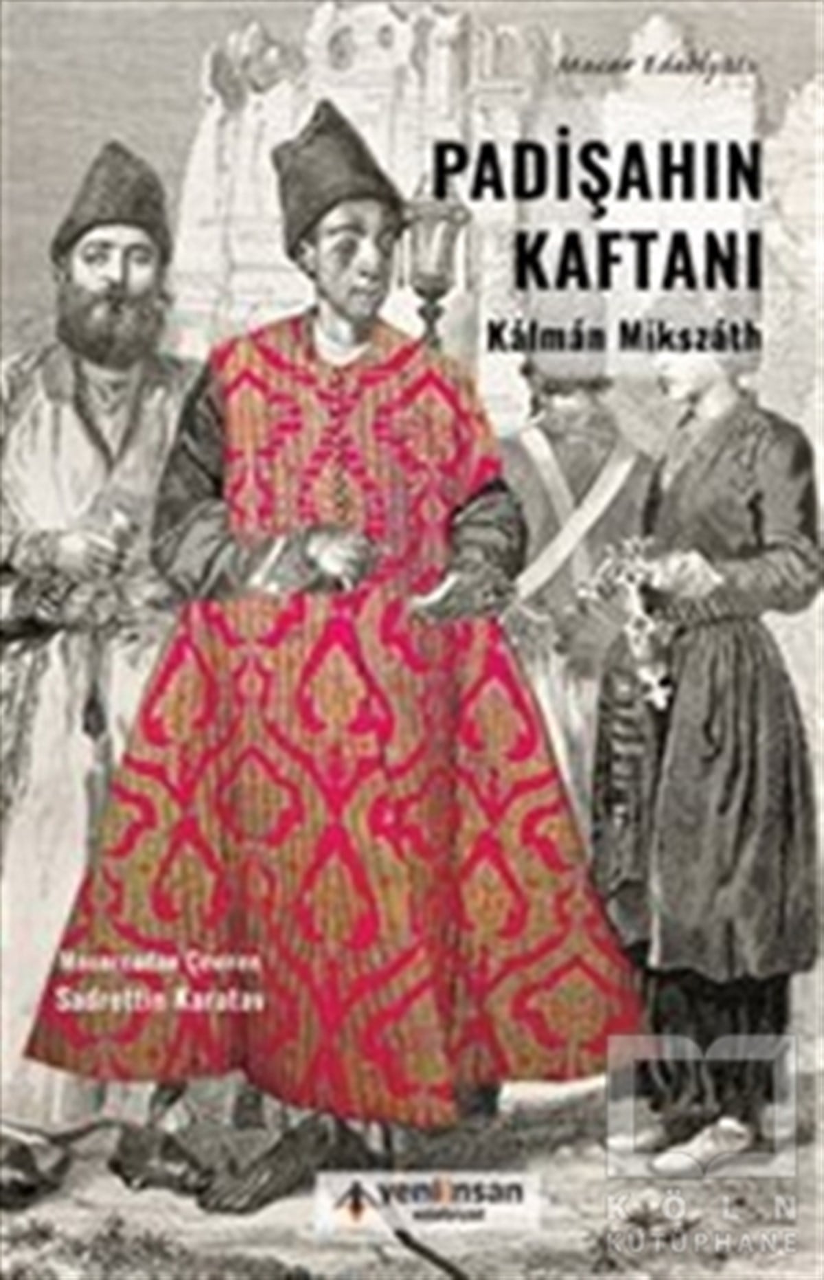 Kalman MikszathRomanPadişahın Kaftanı