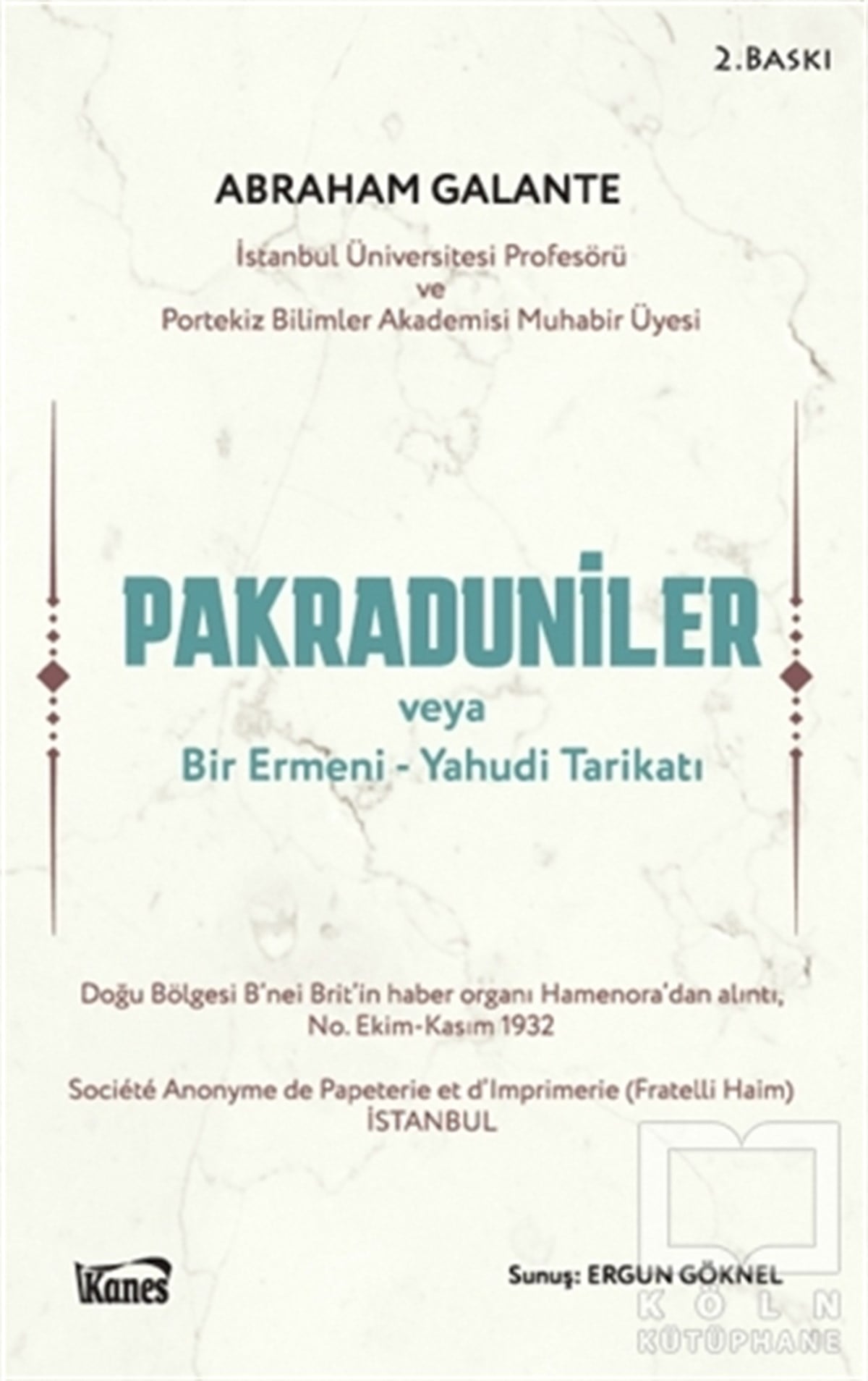 Abraham GalanteAraştırma - İncelemePakraduniler veya Bir Ermeni-Yahudi Tarikatı