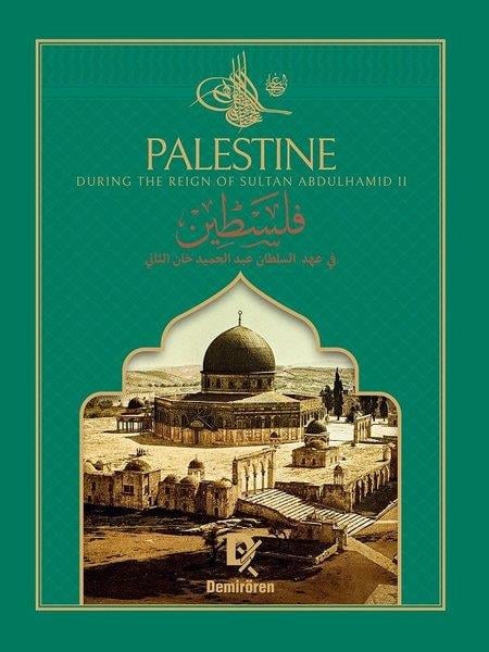 KolektifBiography (History)Palestine - During The Reign of Sultan Abdulhamıd 2 (İngilizce - Arapça)