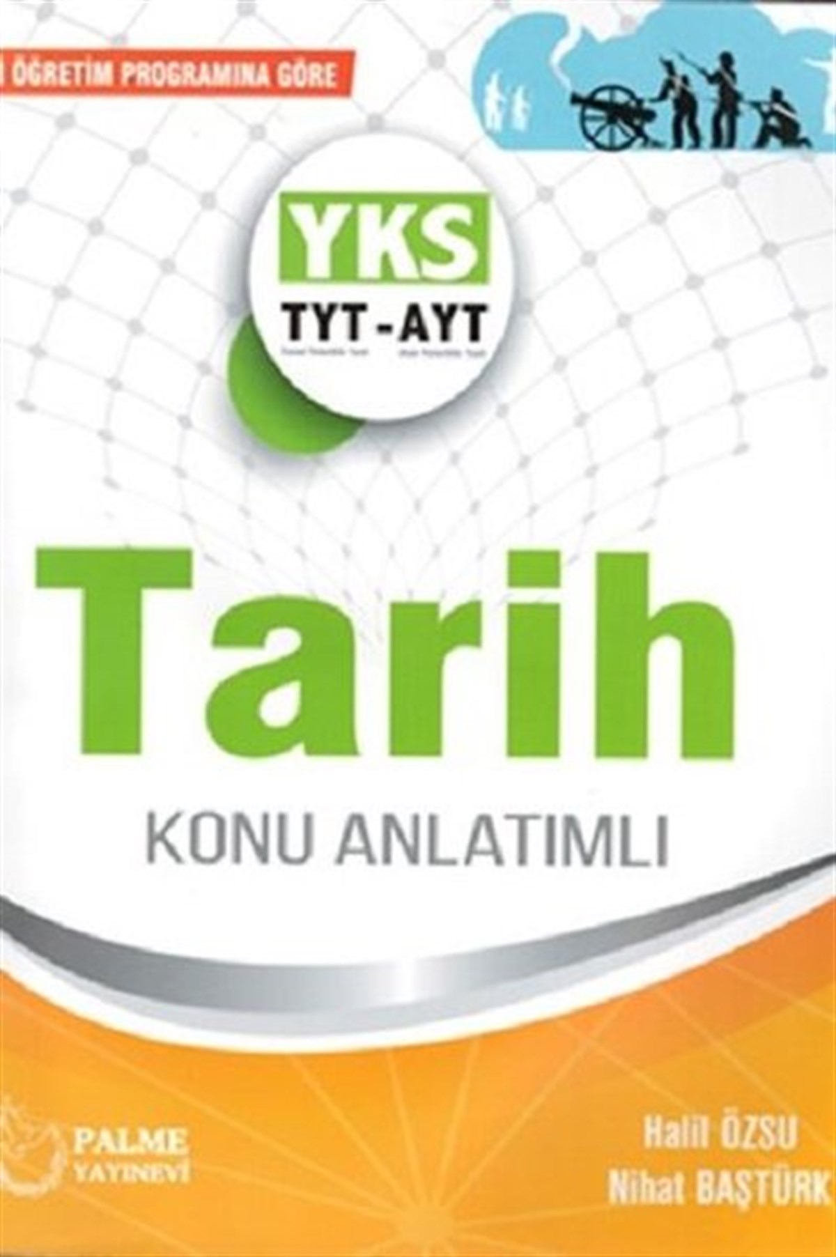KolektifTemel Yeterlilik Testi - Alan Yeterlilik Testi (YKS-TYT/AYT)Palme Yks Tyt Ayt Tarih Konu Anlatımlı 2019