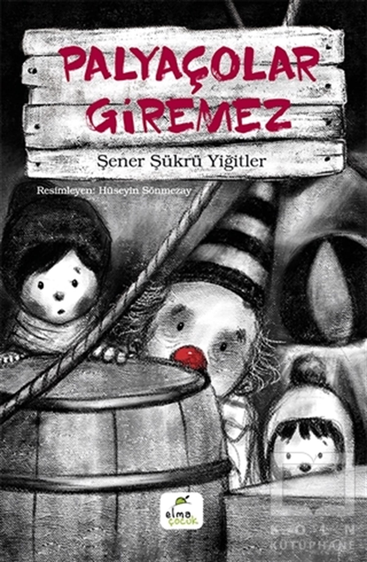 Şener Şükrü YiğitlerHikayelerPalyaçolar Giremez