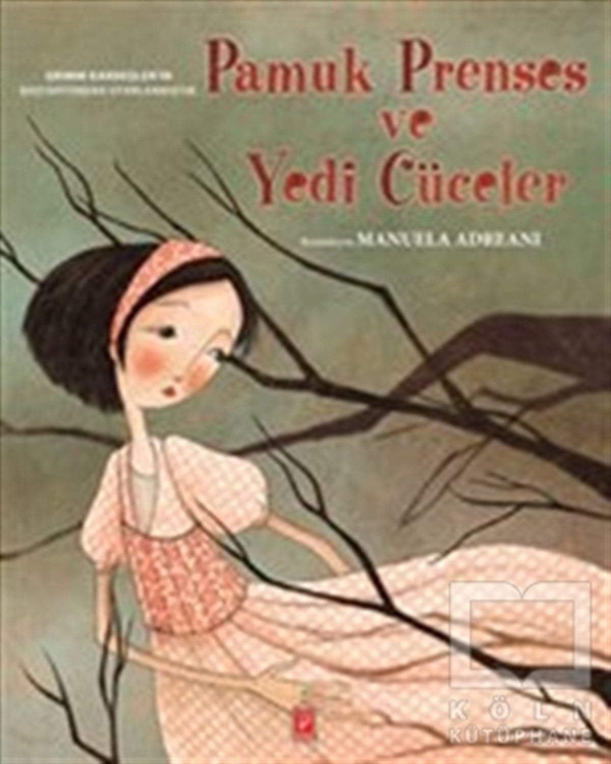 Grimm KardeşlerMasallarPamuk Prenses ve Yedi Cüceler