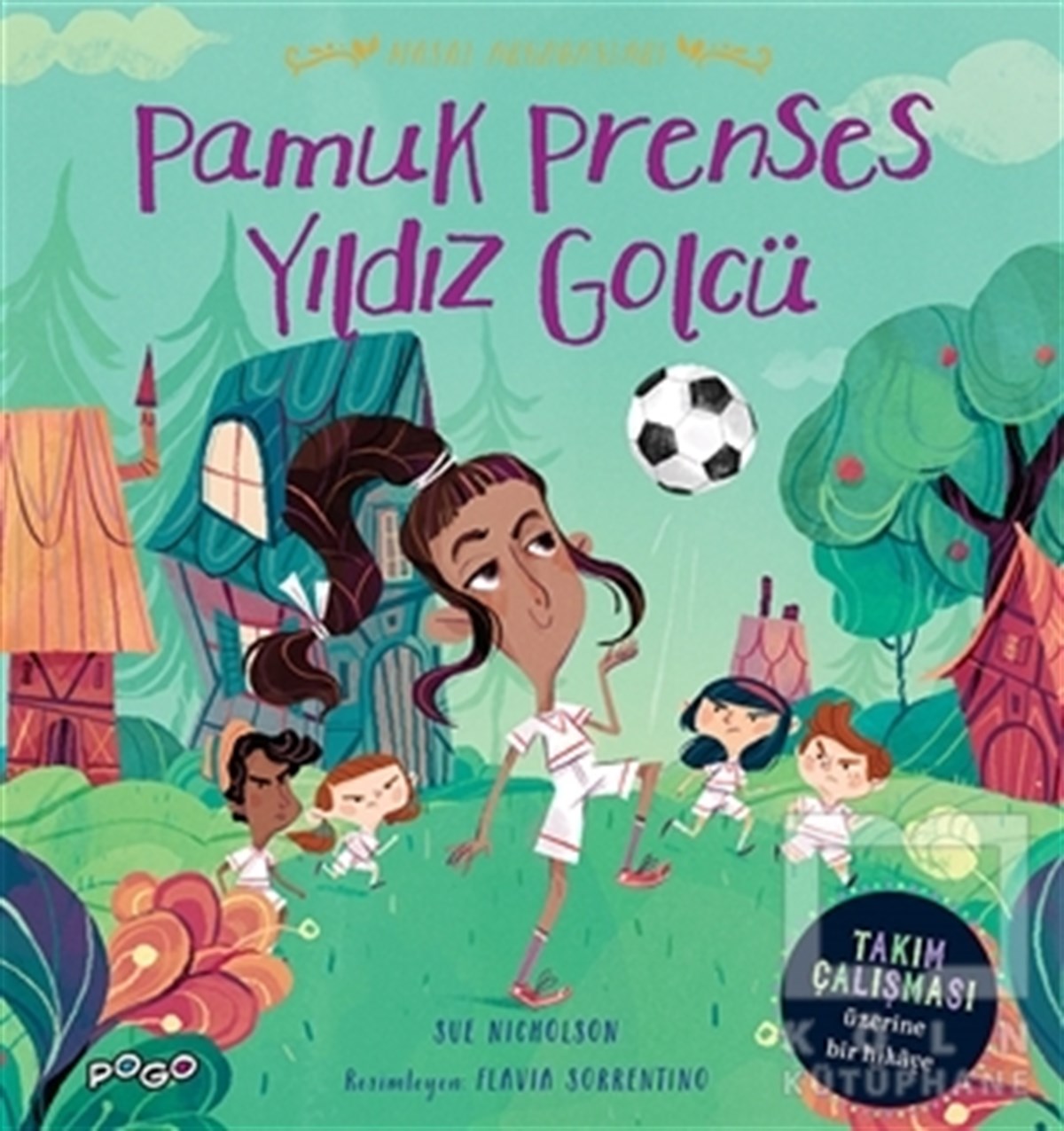 Sue NicholsonÇocuk Masal KitaplarıPamuk Prenses Yıldız Golcü - Masal Arkadaşları