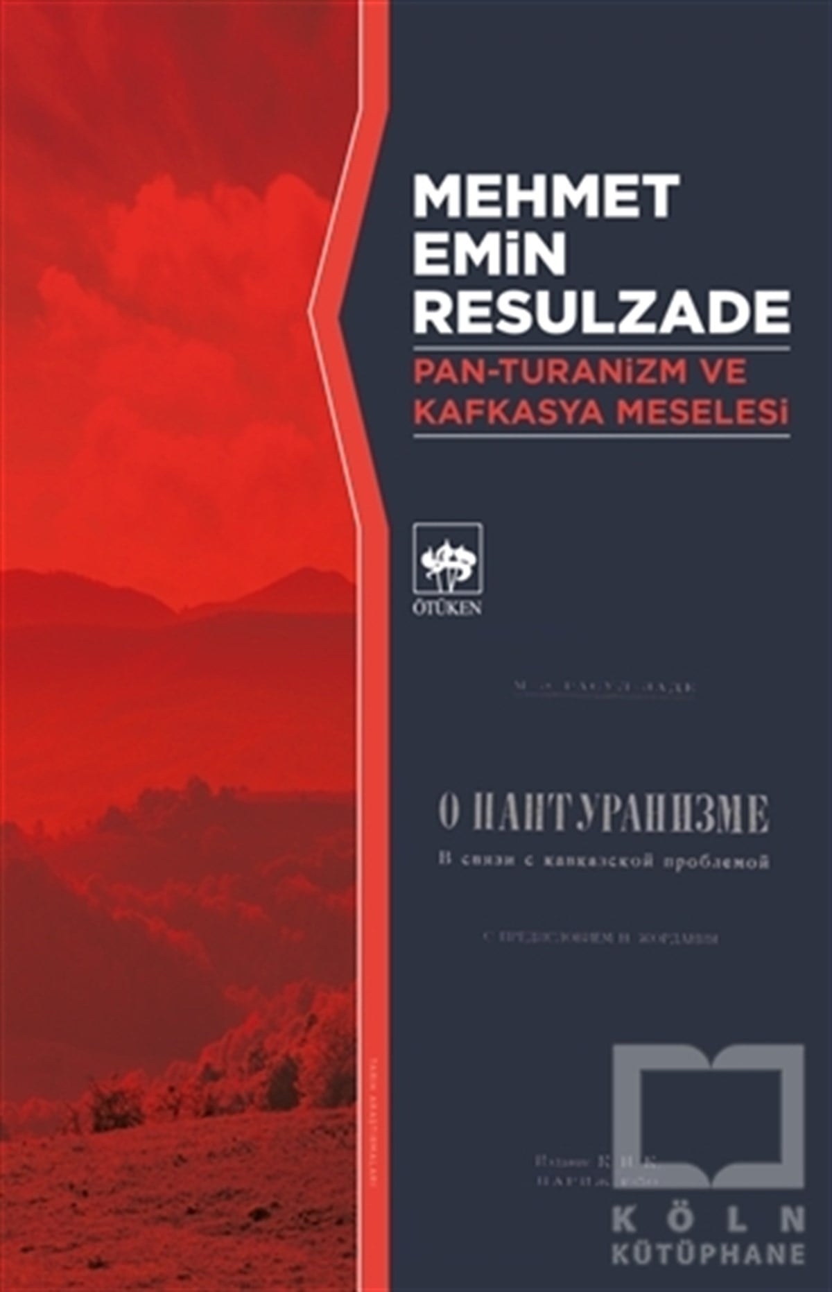 Mehmet Emin ResulzadeAraştırma - İncelemePan-Turanizm ve Kafkasya Meselesi