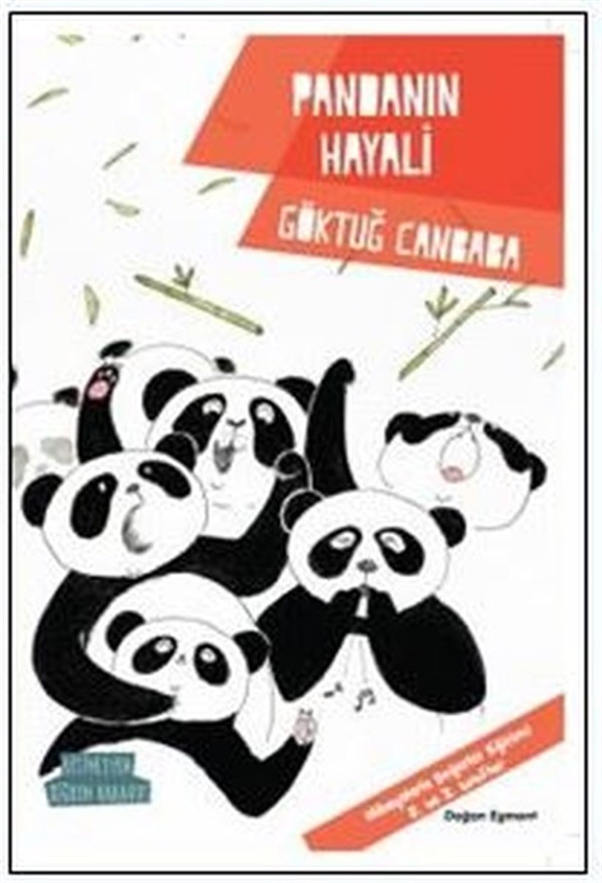 Göktuğ CanbabaÇocuk Masal KitaplarıPandanın Hayali-Değerler Serisi