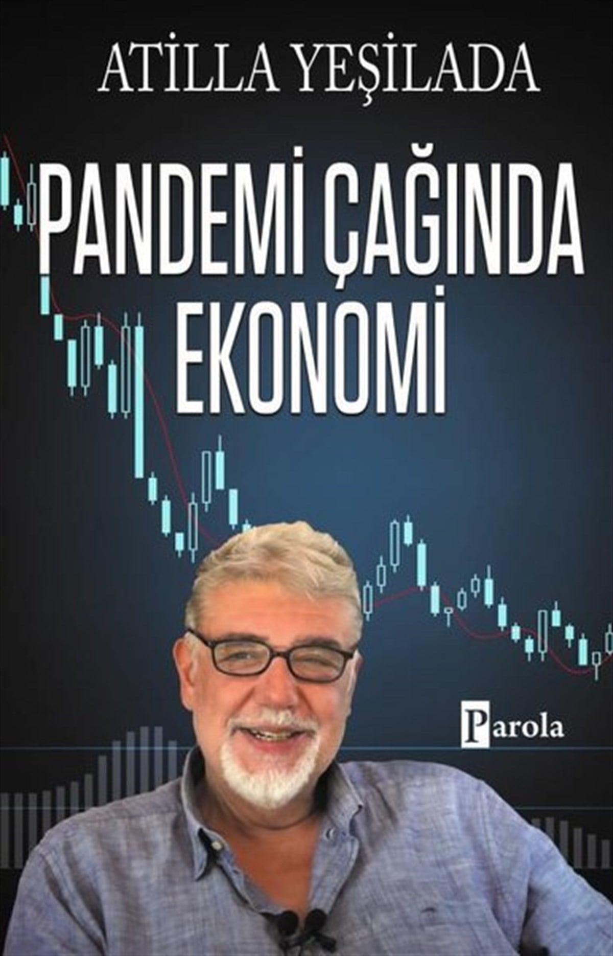 Atilla YeşiladaEkonomi KitaplarıPandemi Çağında Ekonomi