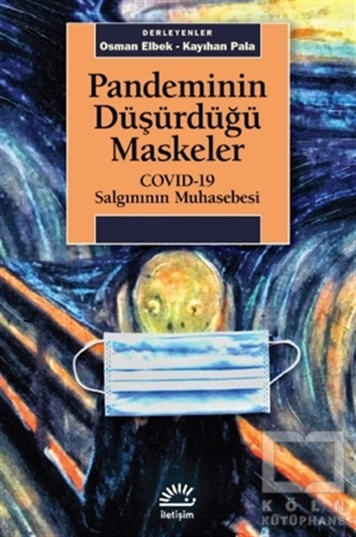 Osman ElbekDiğerPandeminin Düşürdüğü Maskeler