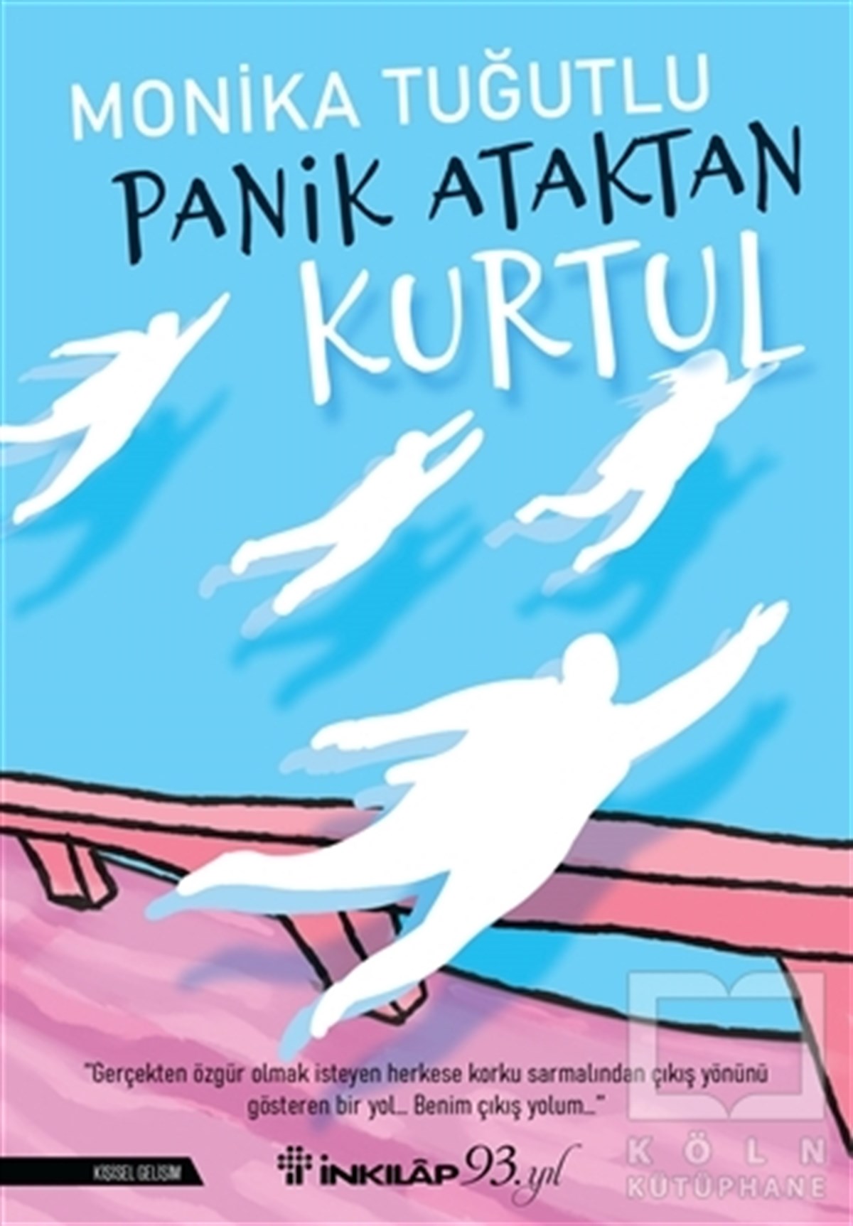 Monika TuğutluKişisel Gelişim KitaplarıPanik Ataktan Kurtul
