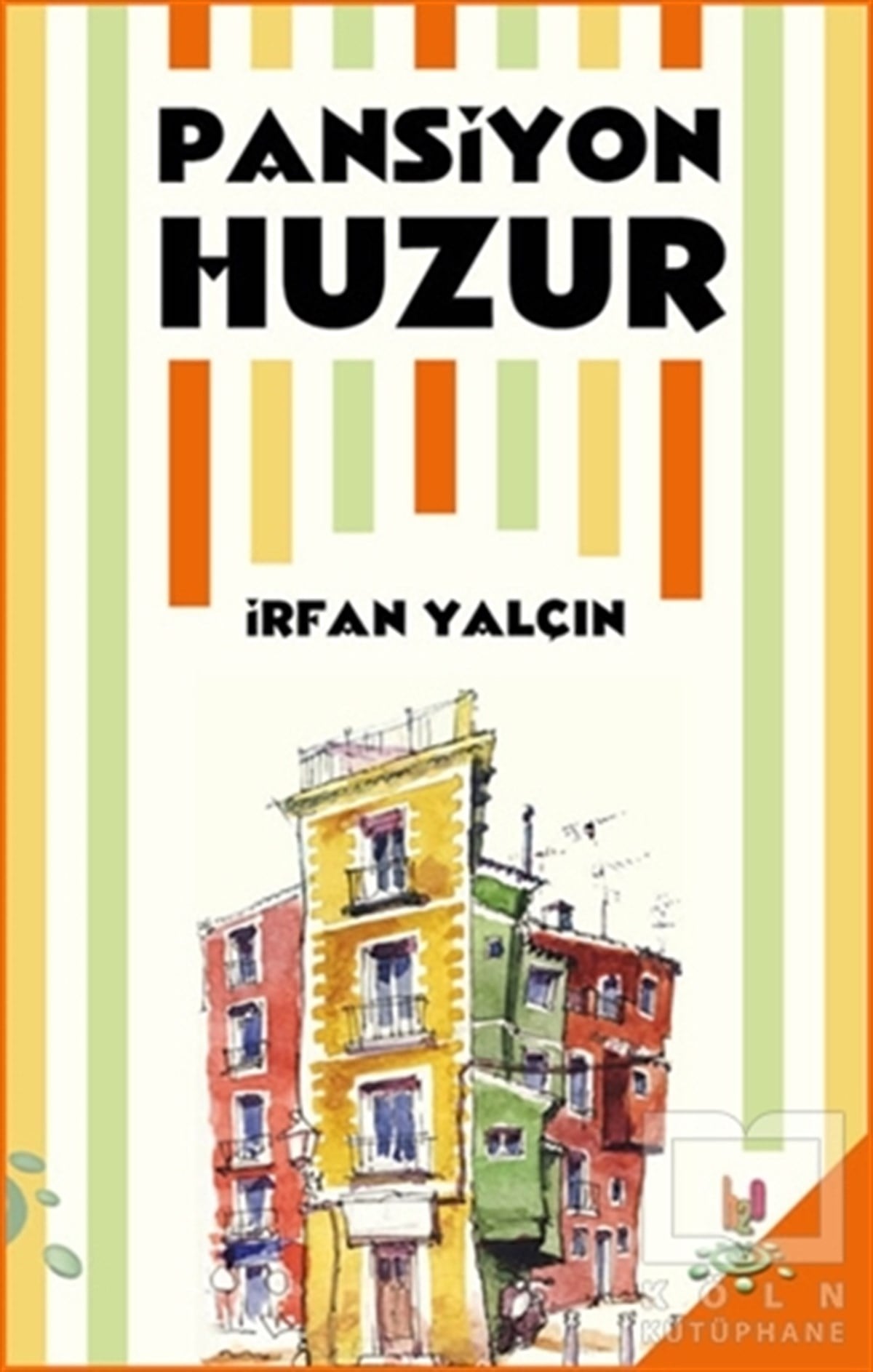 İrfan YalçınRomanPansiyon Huzur
