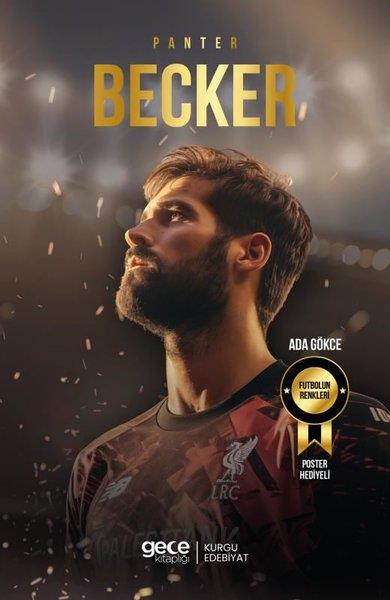 Ada GökceSporcularPanter Alisson Becker - Futbolun Renkleri - Poster Hediyeli