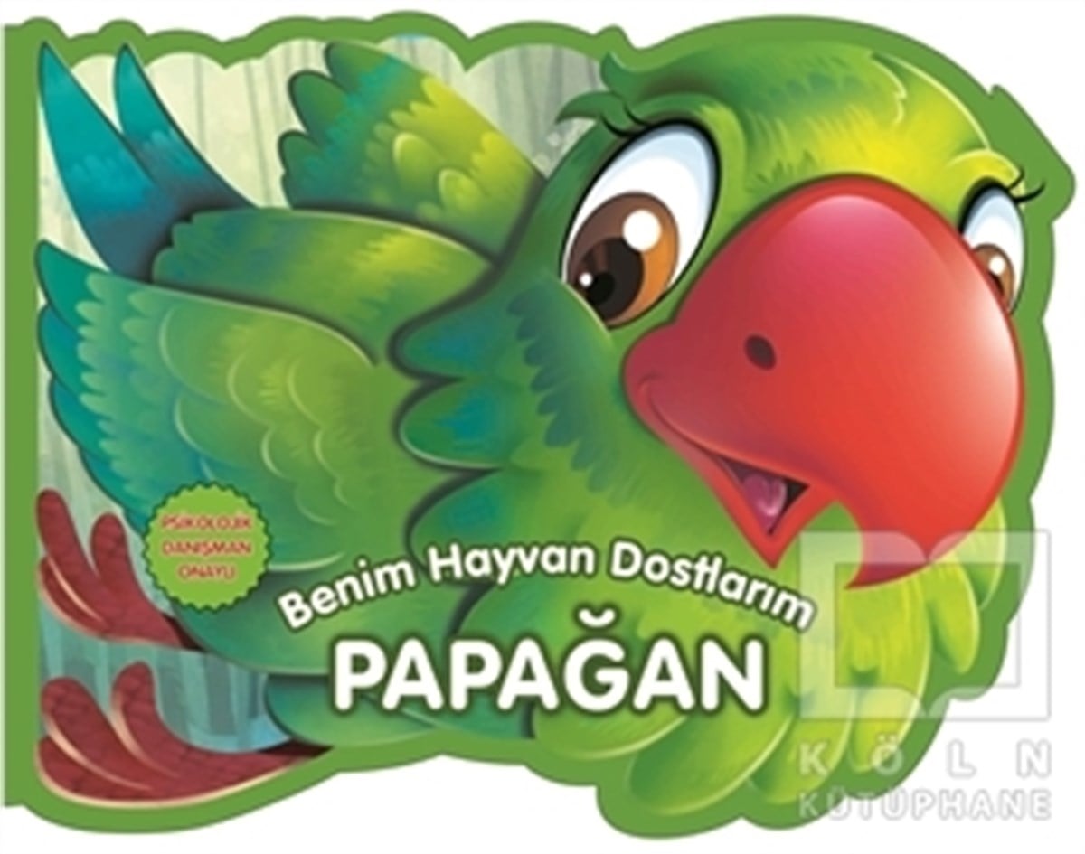 KolektifOkul Öncesi Şekilli KitaplarPapağan - Benim Hayvan Dostlarım