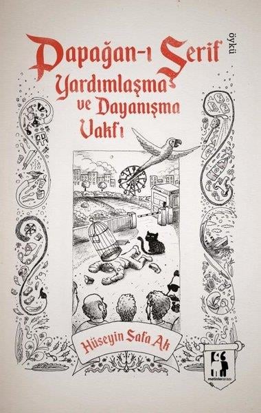Hüseyin Safa AkTürk RomaniPapağan-ı Şerif: Yardımlaşma ve Dayanışma Vakfı