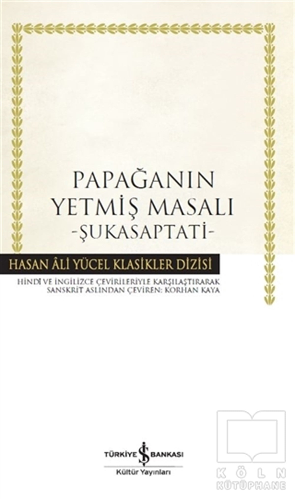 KolektifDiğer Ülke EdebiyatlarıPapağanın Yetmiş Masalı - Şukasaptati (Ciltli)