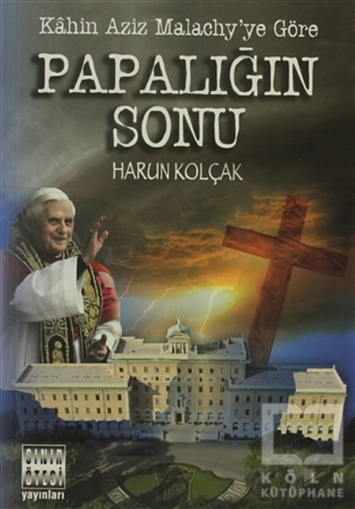 Harun KolçakDiğerPapalığın Sonu