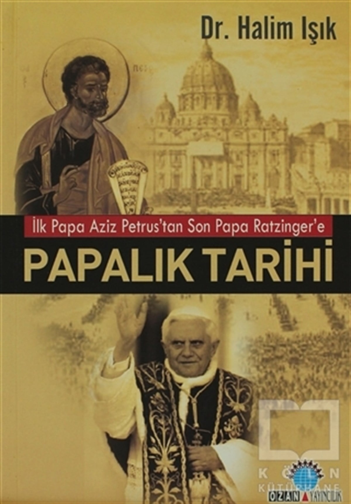 Halim IşıkHıristiyanlıkla İlgili KitaplarPapalık Tarihi