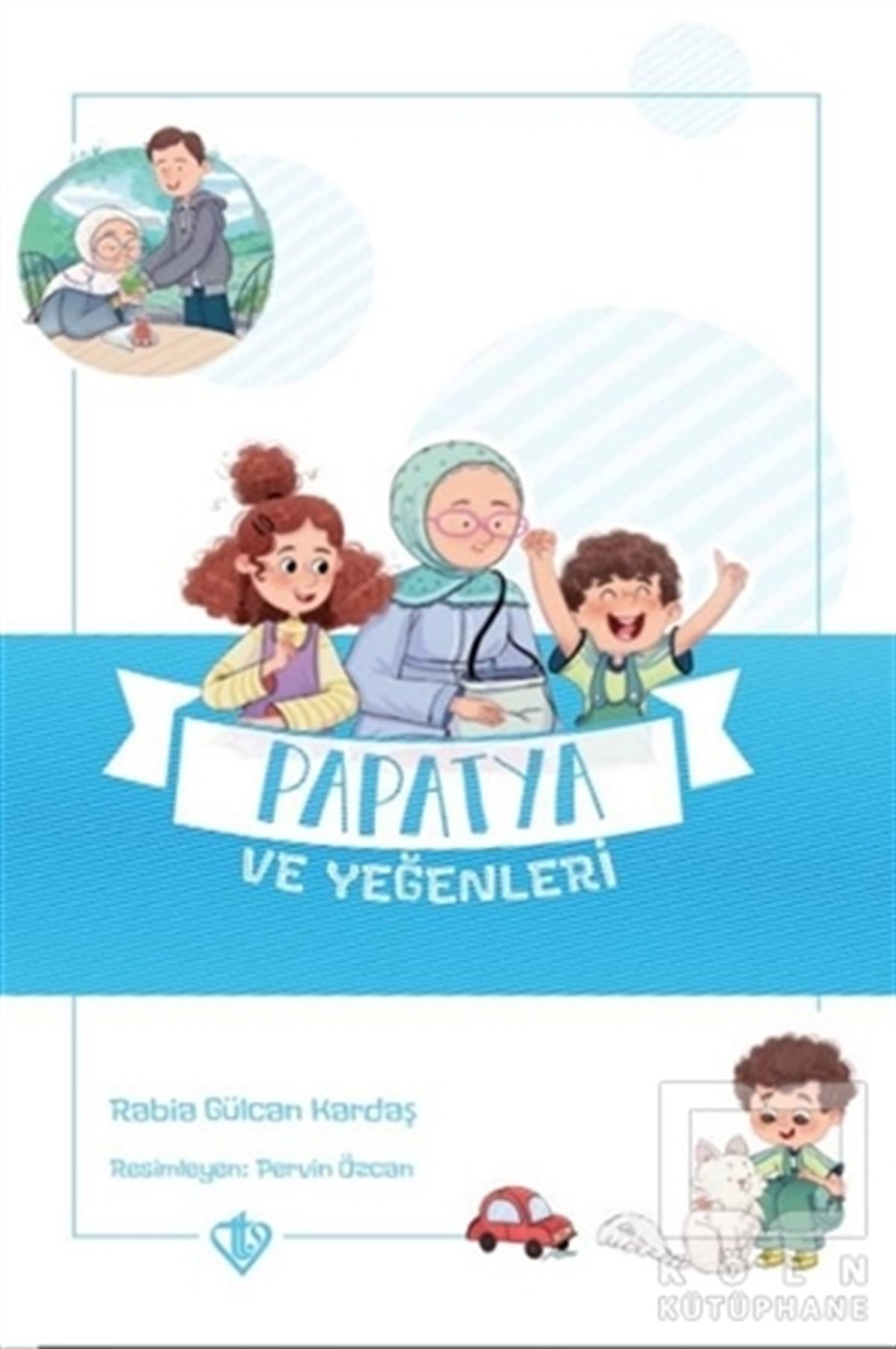 Rabia Gülcan KardaşÇocuk Hikaye KitaplarıPapatya ve Yeğenleri Değerli Hikayeler Vefa