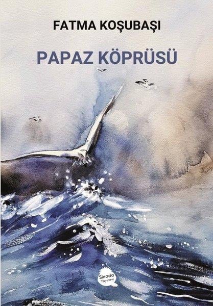 Fatma KoşubaşıTürk RomaniPapaz Köprüsü