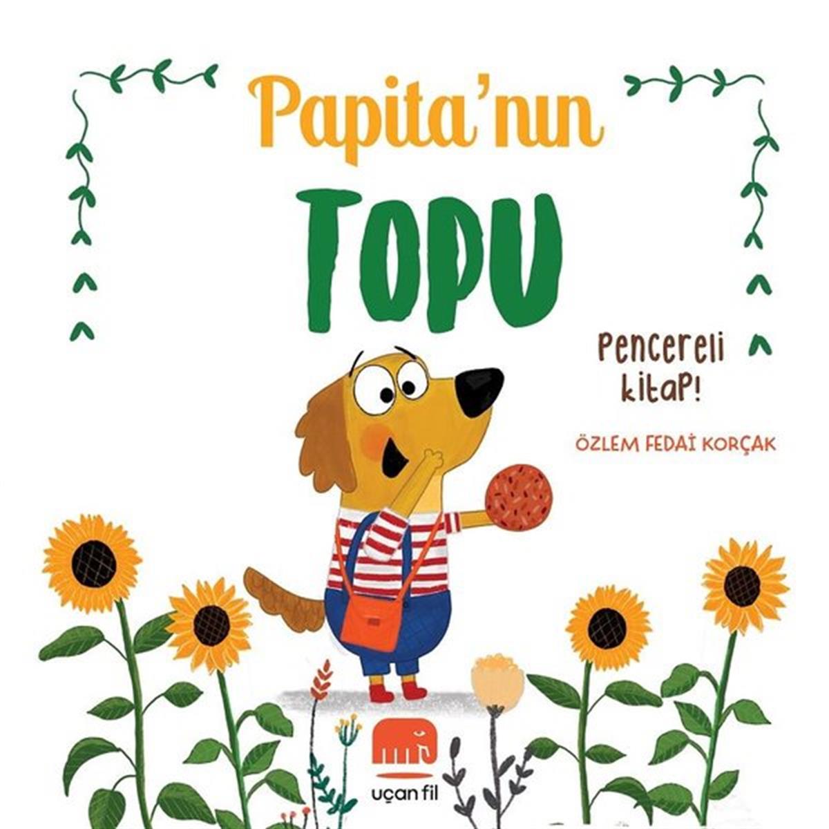 Özlem Fedai KorçakEgitim Etkinlik KitaplariPapita'nın Topu - Pencereli Kitap!