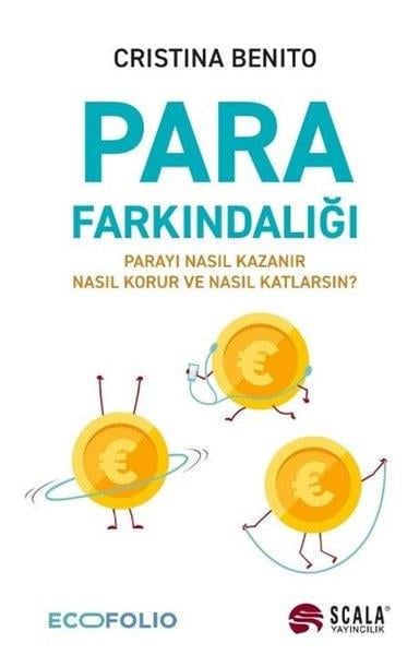 Cristina BenitoEkonomi KitaplarıPara Farkındalığı - Parayı Nasıl Kazanır Nasıl Korur Ve Nasıl Katlarsın?