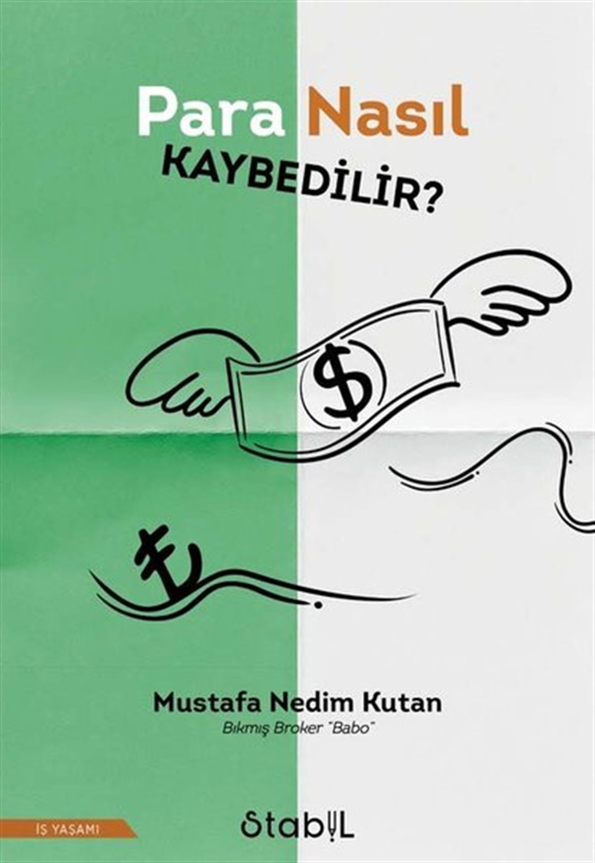 Mustafa Nedim KutanYönetim / İş Geliştirme / KalitePara Nasıl Kaybedilir?