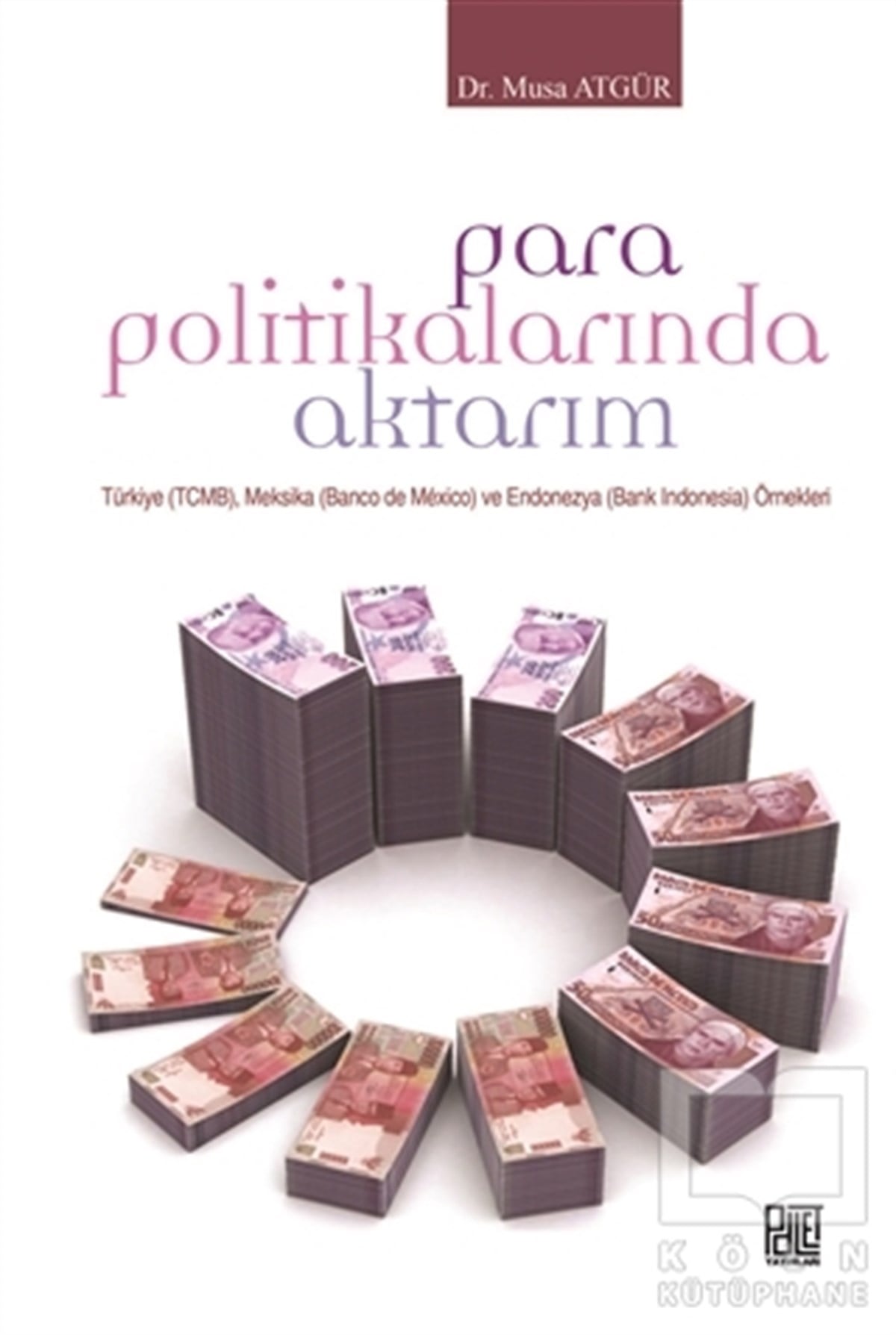 Musa AtgürDünya EkonomisiPara Politikalarında Aktarım