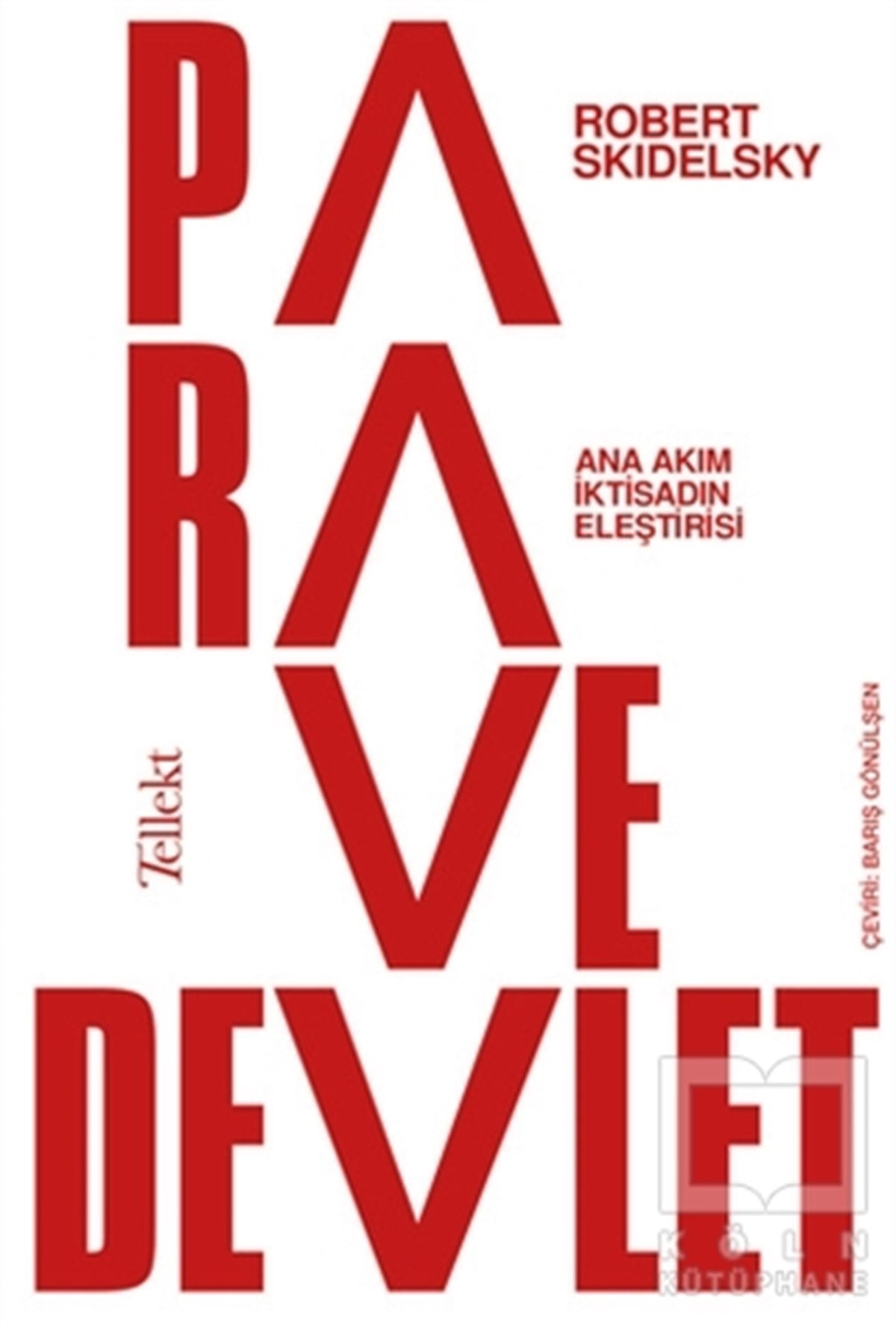 Robert SkidelskyAraştırma & İnceleme & Kuram KitaplarıPara ve Devlet