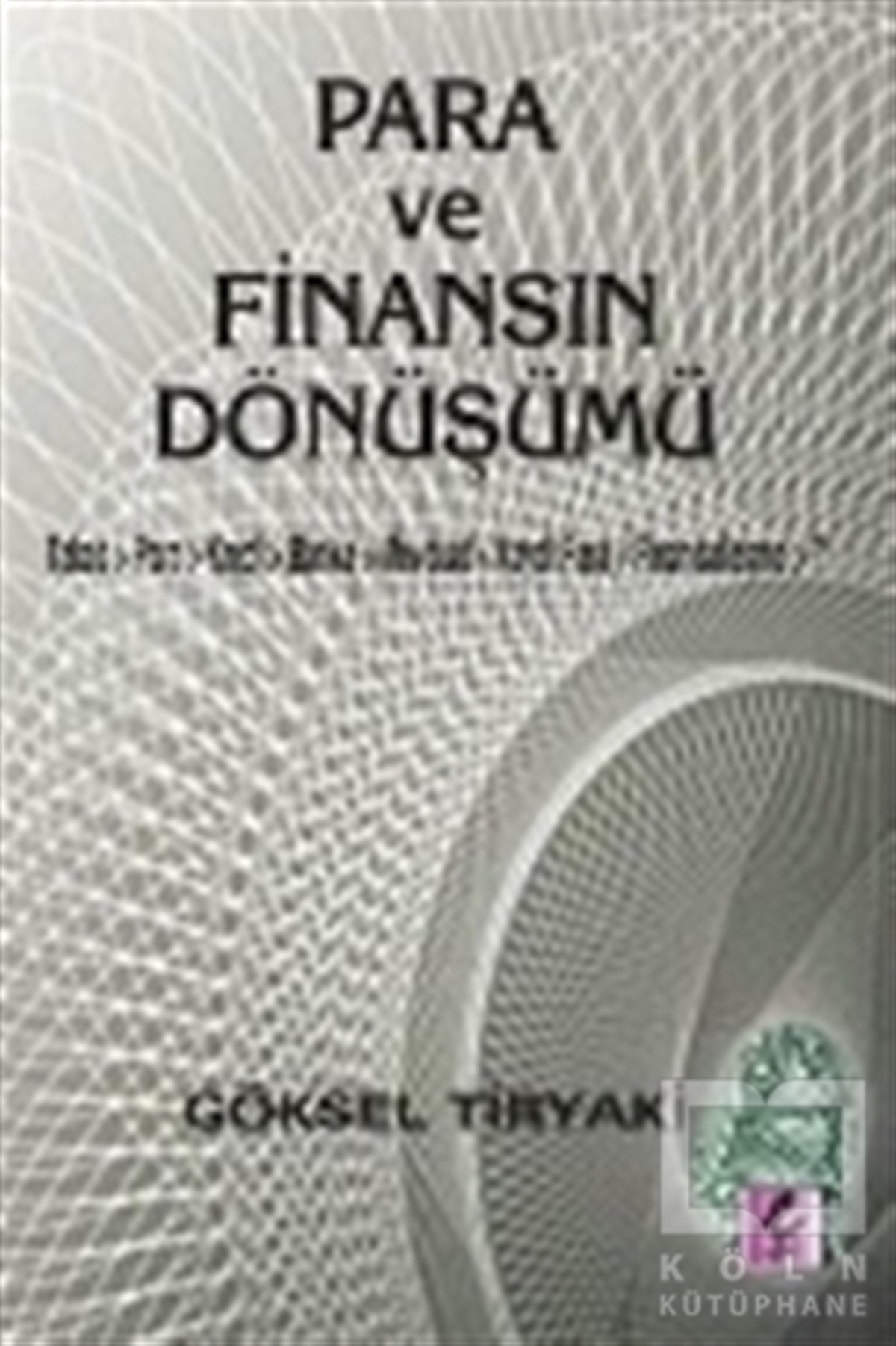Göksel TiryakiDiğerPara ve Finansın Dönüşümü