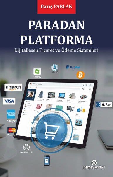 Barış ParlakEkonomi KitaplarıParadan Platforma - Dijitalleşen Ticaret ve Ödeme Sistemleri