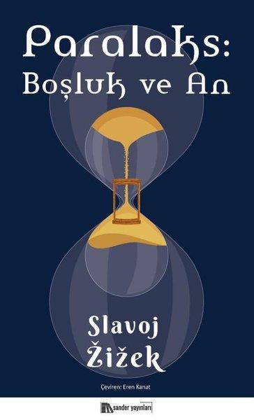 Slavoj ZizekFelsefe BilimiParalaks: Boşluk ve An
