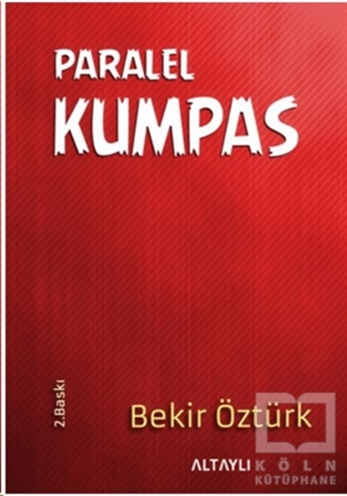 Bekir ÖztürkAraştırma-İncelemeParalel Kumpas