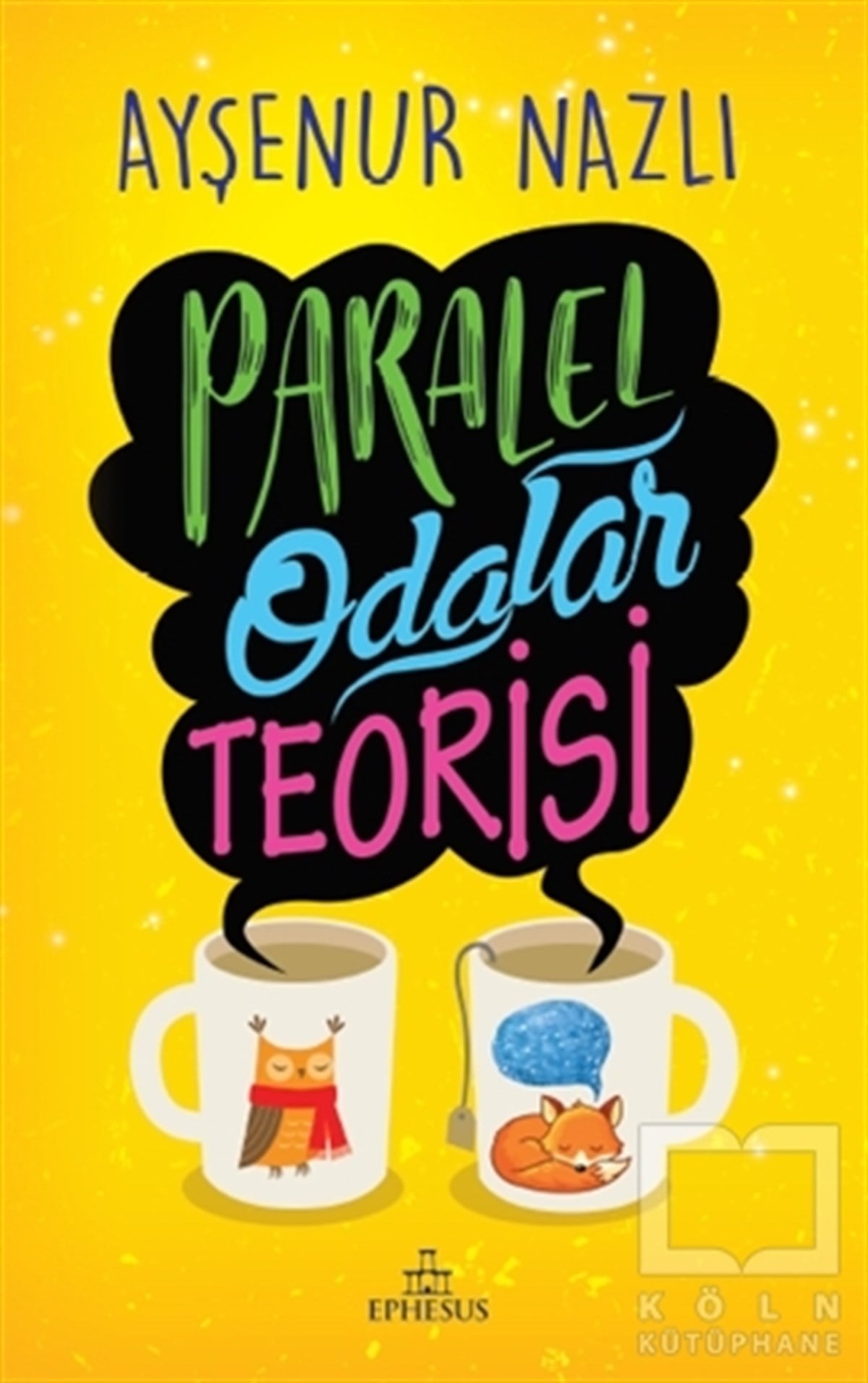 Ayşenur NazlıTürkçe RomanlarParalel Odalar Teorisi