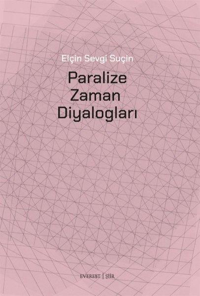 Elçin Sevgi SuçinTürk ŞiiriParalize Zaman Diyalogları