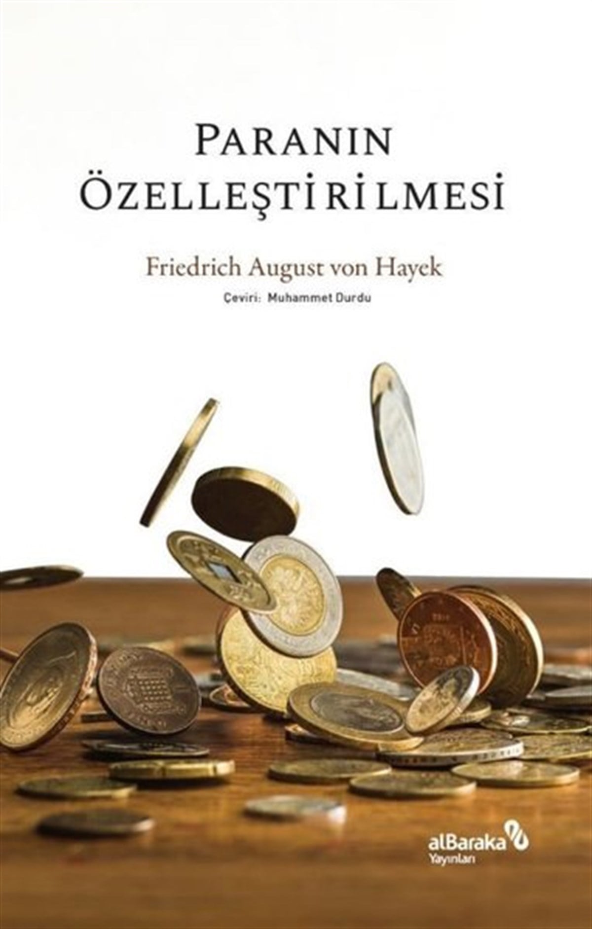 Friedrich August von HayekEkonomi KitaplarıParanın Özelleştirilmesi