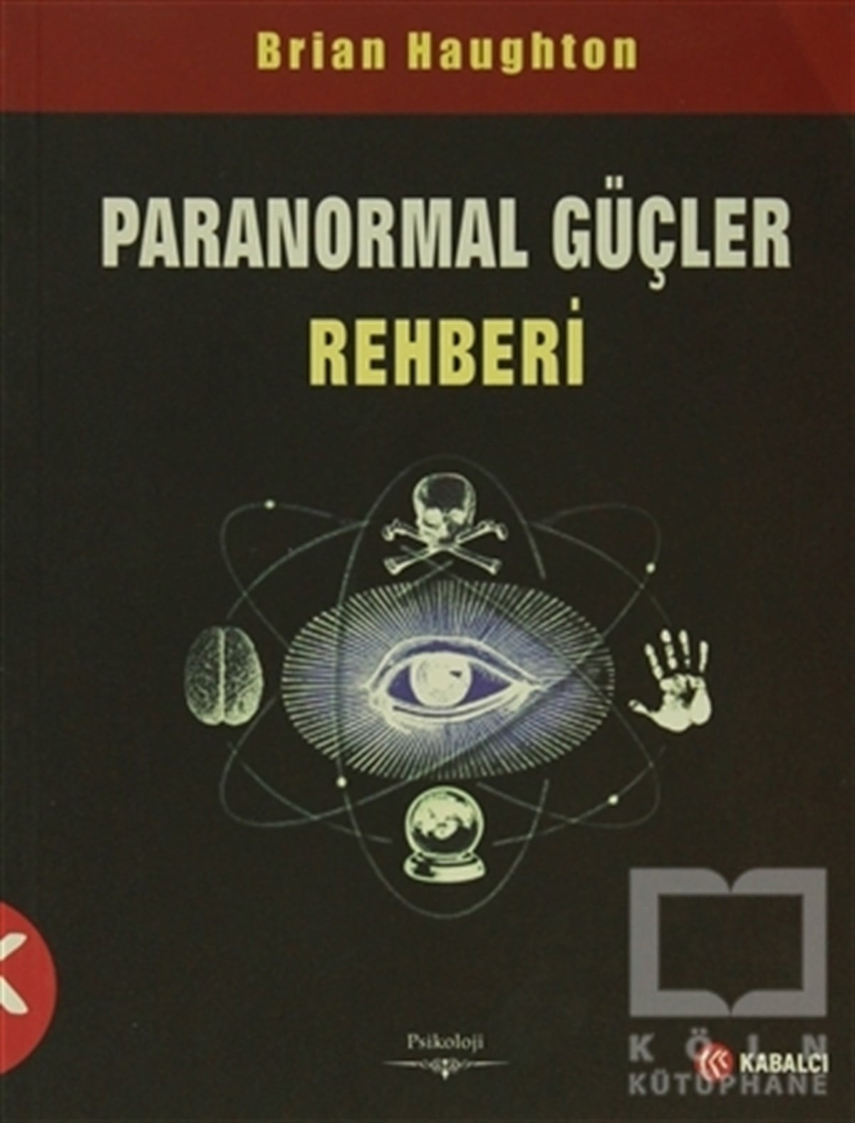 Brian HaughtonParapsikoloji KitaplarıParanormal Güçler Rehberi