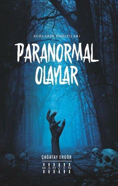 Çağatay ErgörKorku Kitapları & Gerilim KitaplarıParanormal Olaylar - Ruhların Fısıltıları