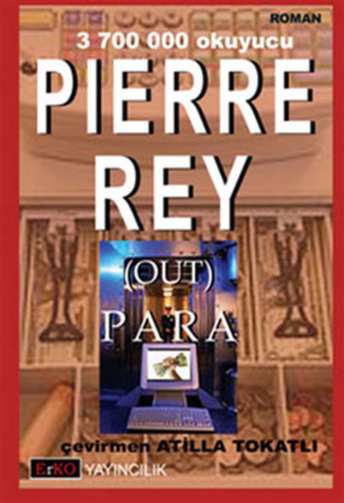 Pierre ReyDünya RomanPara