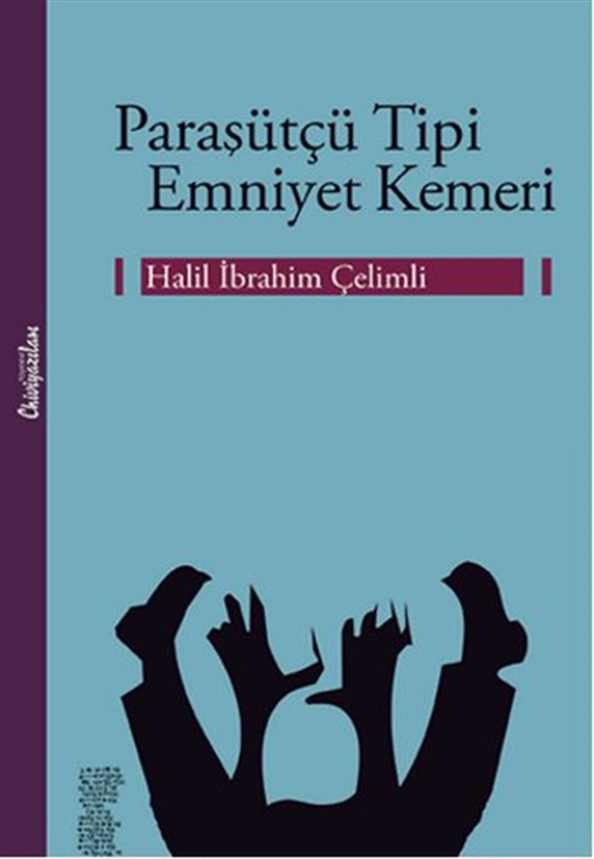 İbrahim ÇelimliTürkiye RomanParaşütçü Tipi Emniyet Kemeri